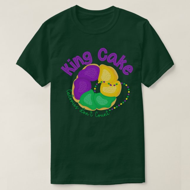 King Cake calories dont count Mardi Gras Meme Funn T-Shirt (Design Front)