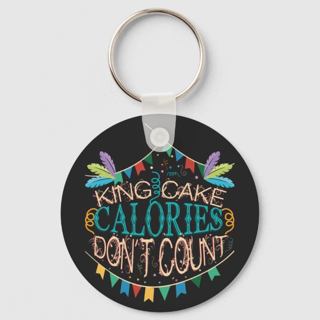 King Cake Mardi Gras Calories Don't Count Keychain (Front)