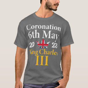King Charles III Coronation 2023 6th May T-Shirt