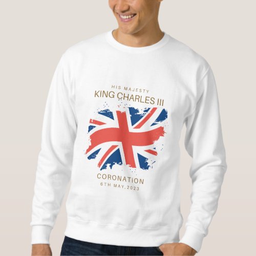 King Charles III Union Jack Flag T_Shirt Sweatshirt