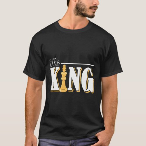 King Chess Pieces Pawn Funny Chess Game Player T_Shirt