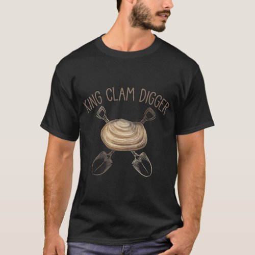 King Clam Digger Beach Shell Digging Ocean T_Shirt