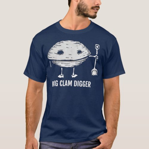 King Clam Digger T_Shirt