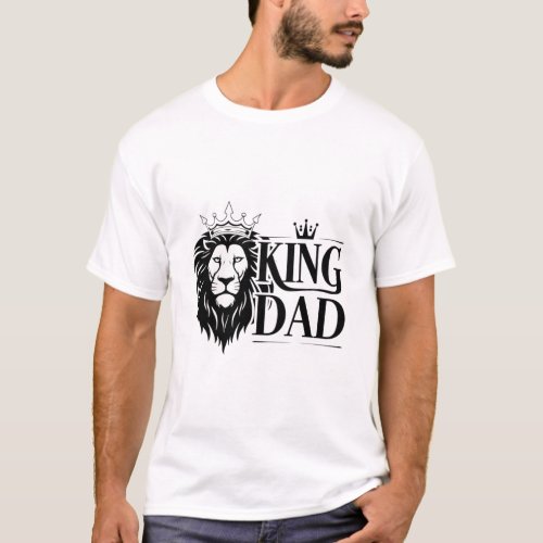 King Dad fathers day  T_Shirt