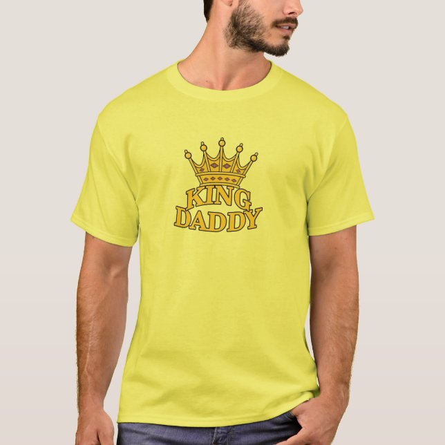 King Daddy T-Shirt (Front)
