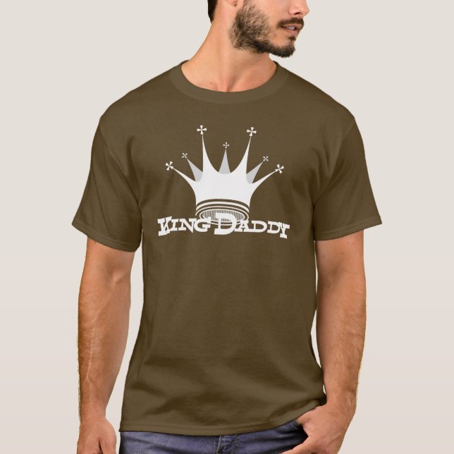 King Daddy T-Shirt (Front)