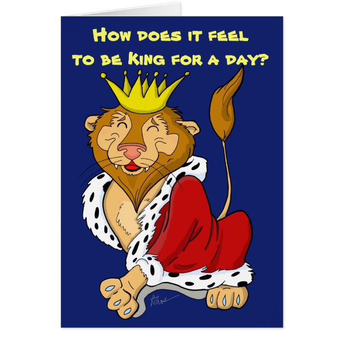 King for a Day Lion Birthday Card | Zazzle