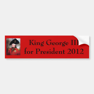 king-george-iii, King George III for President ... Bumper Sticker