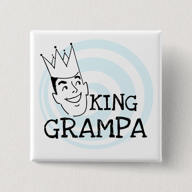 King Grampa T-shirts and Gifts Pinback Button (Front)