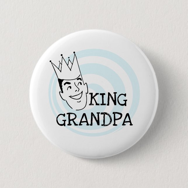 King Grandpa T-shirts and Gifts Pinback Button (Front)