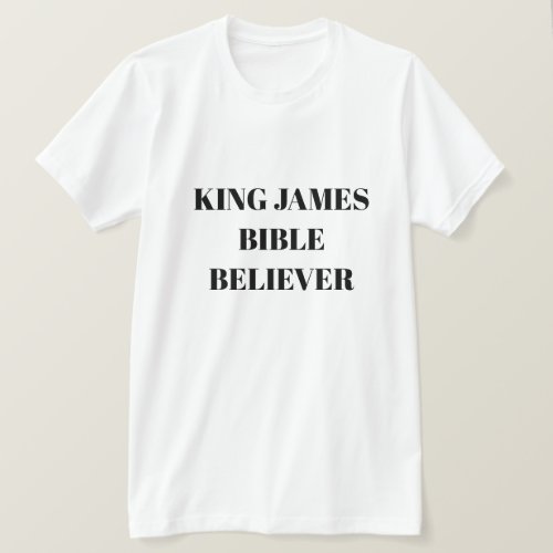 King James Bible Believer Ministry Light T_Shirt