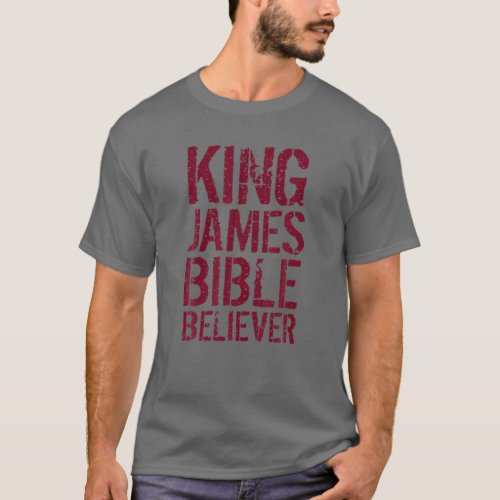 King James Bible Believer T_Shirt