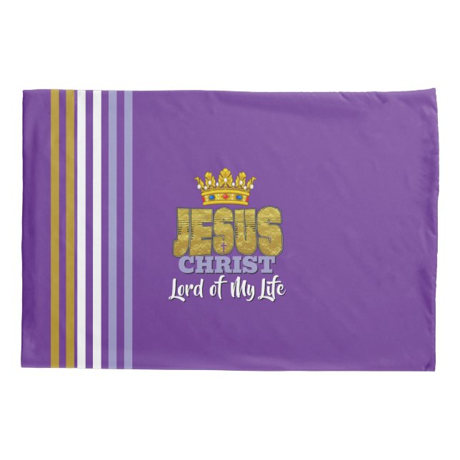 King Jesus Lord Of My Life Christian Pillow Case (Back)
