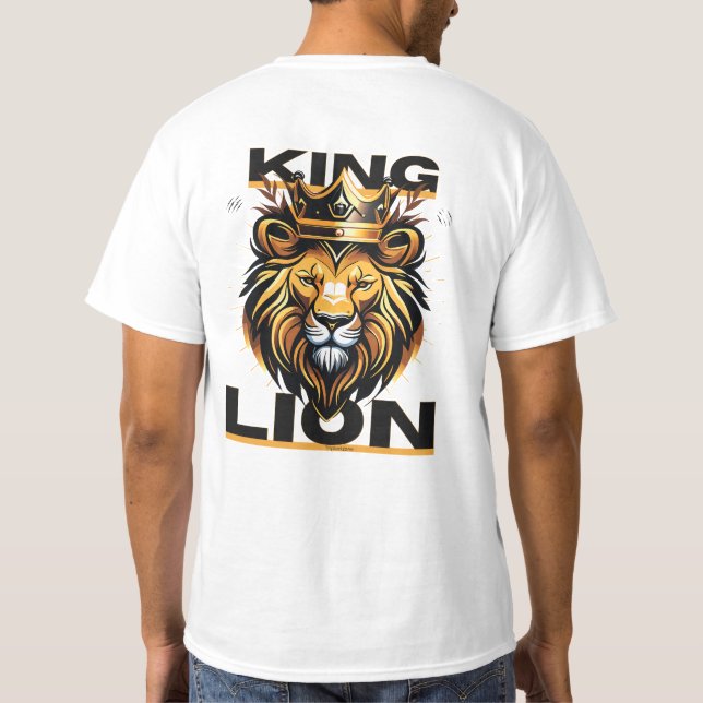 King Lion T-Shirt: Bold Style for the Brave T-Shirt (Back)