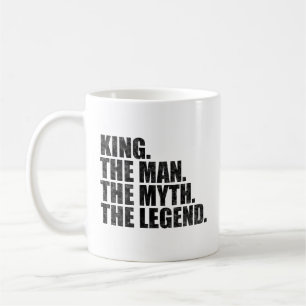 King name, King The Man The Myth The Legend Coffee Mug