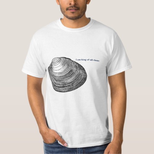 King of all Clams shirt