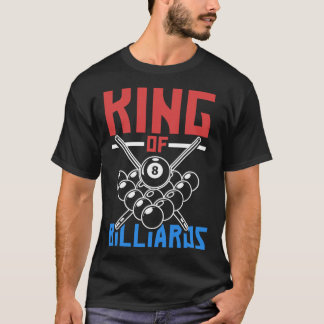 King Of Billiards Snooker Pool Billiards Rack Cue  T-Shirt