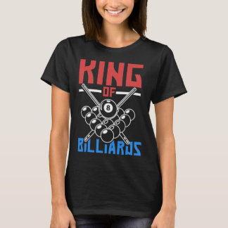 King Of Billiards Snooker Pool Billiards Rack Cue  T-Shirt