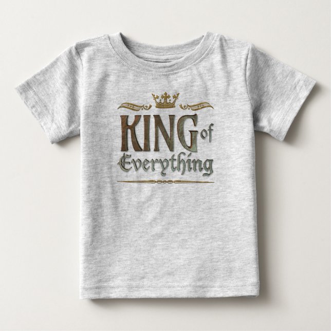 KING of Everything - Grand Medieval Royal Crown Baby T-Shirt (Front)
