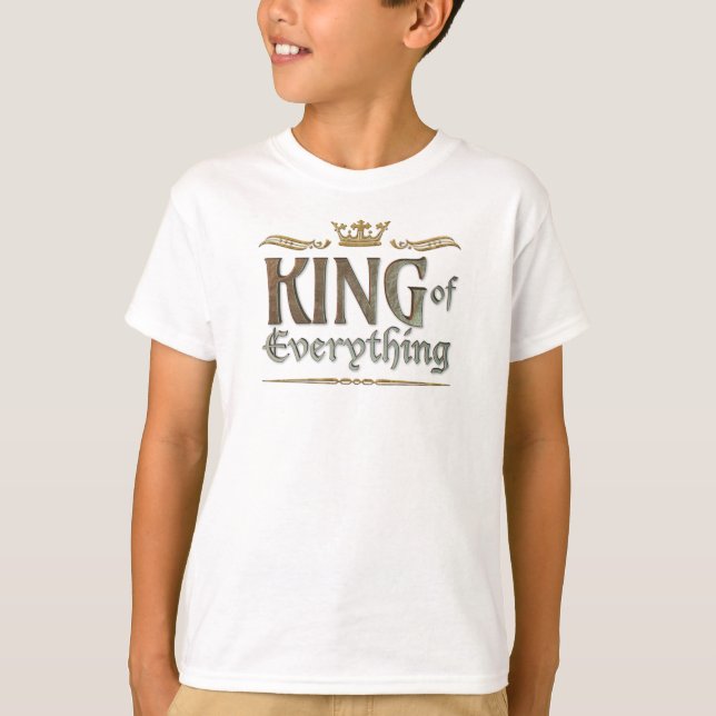 KING of Everything - Grand Medieval Royal Crown T-Shirt (Front)