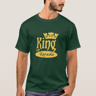 King of Karaoke shirt - choose style & colour