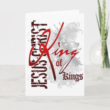 King Of Kings Card by pacificoracle at Zazzle