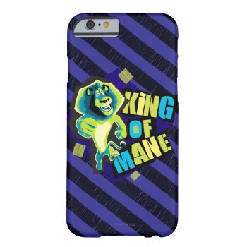 King Of Mane Barely There Iphone 6 Case by madagascar at Zazzle