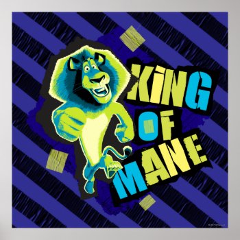 King Of Mane Poster by madagascar at Zazzle