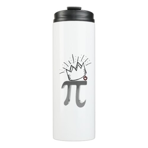 King Of Maths Crown Mathematics 14 Happy march Pi Thermal Tumbler