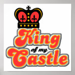 King Of My Castle Funny Poster at Zazzle