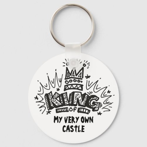 King Of My Very Own Castle Keychain