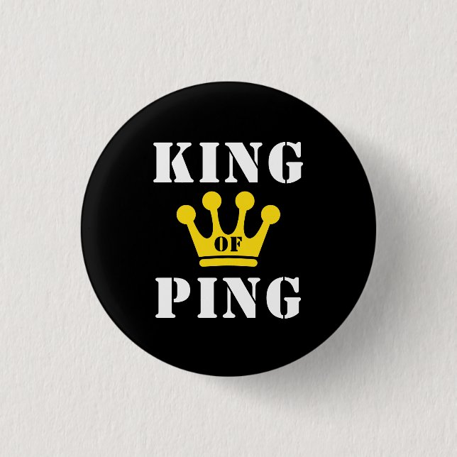 King of Ping Button (Front)