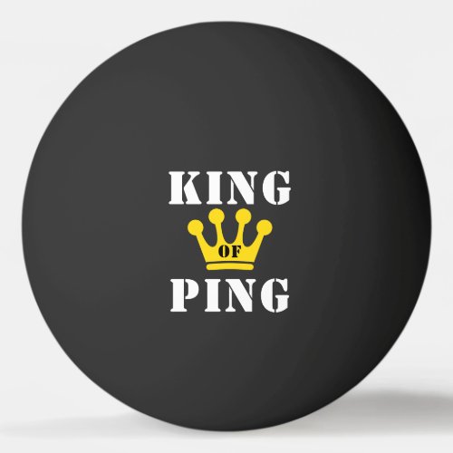 King of Ping Ping Pong Ball