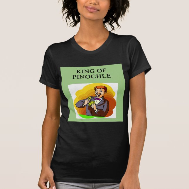 king of pinochle T-Shirt (Front)