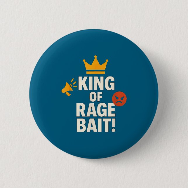 King Of Rage Bait Funny Internet Meme Gamer Quote  Button (Front)