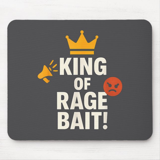 King Of Rage Bait Funny Internet Meme Gamer Quote  Mouse Pad (Front)