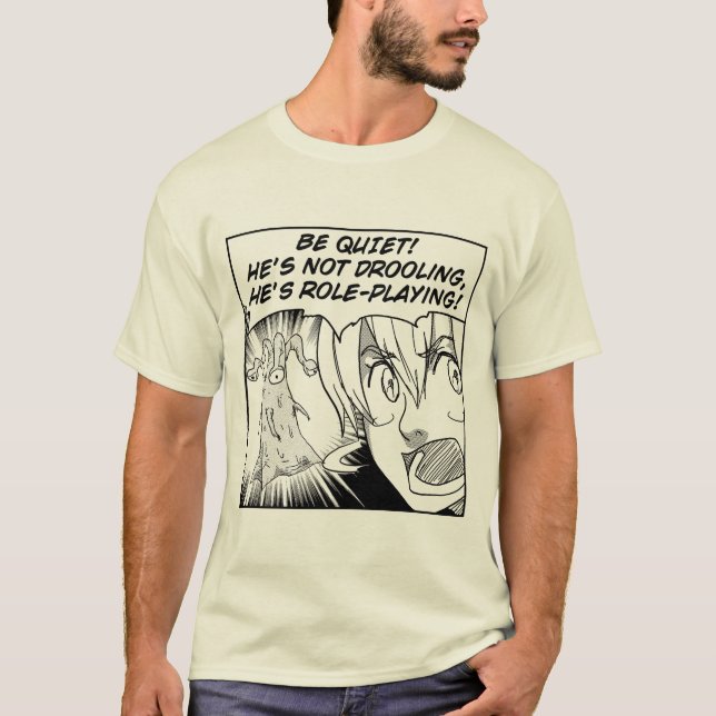 King of RPGs: He's Not Drooling, He's Roleplaying T-Shirt (Front)