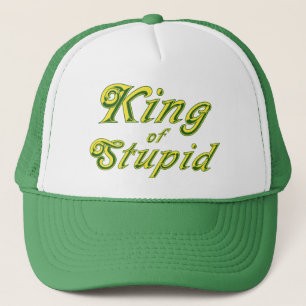 King of Stupid Trucker Hat
