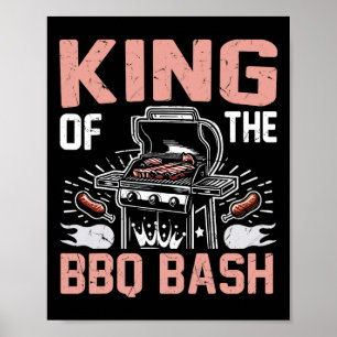 King Of The Bbq Bash Bbq Party Poster