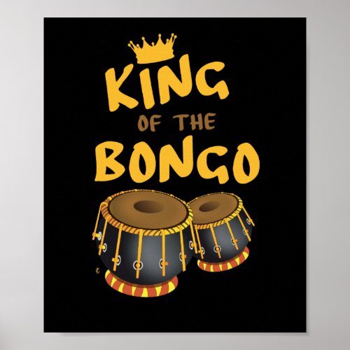King Of The Bongo Drummer Bongos Player Music Poster