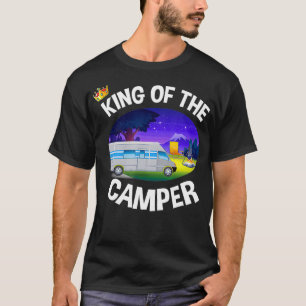 King of the Camper Funny Camping RV avan Motorhome T-Shirt