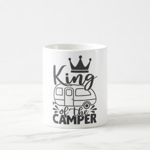 King Of The Camper Funny Quote Camping Saying Coffee Mug