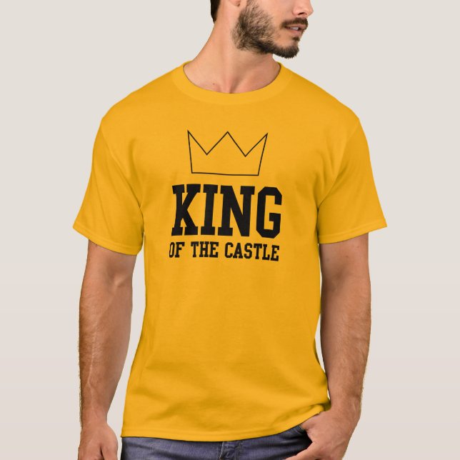 King of the Castle T-Shirt (Front)