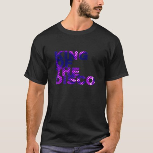 King of the Disco T_Shirt
