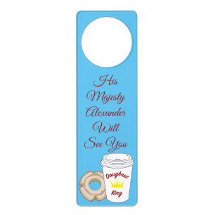 King of the Doughnuts Funny Door Hanger