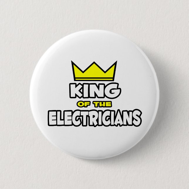 King of the Electricians Button (Front)