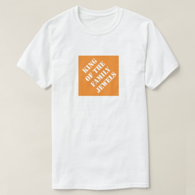 King of the Family Jewels Funny Dad Humorous T-Shirt (Design Front)