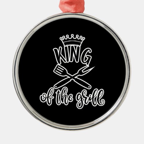 King Of The Grill Barbecue Party Design Idea Metal Ornament