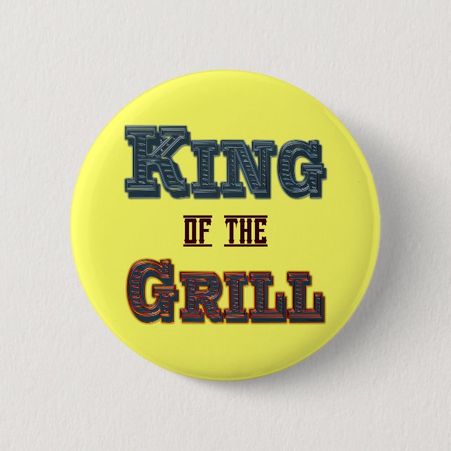 King of the Grill BBQ Cooking Slogan Button (Front)