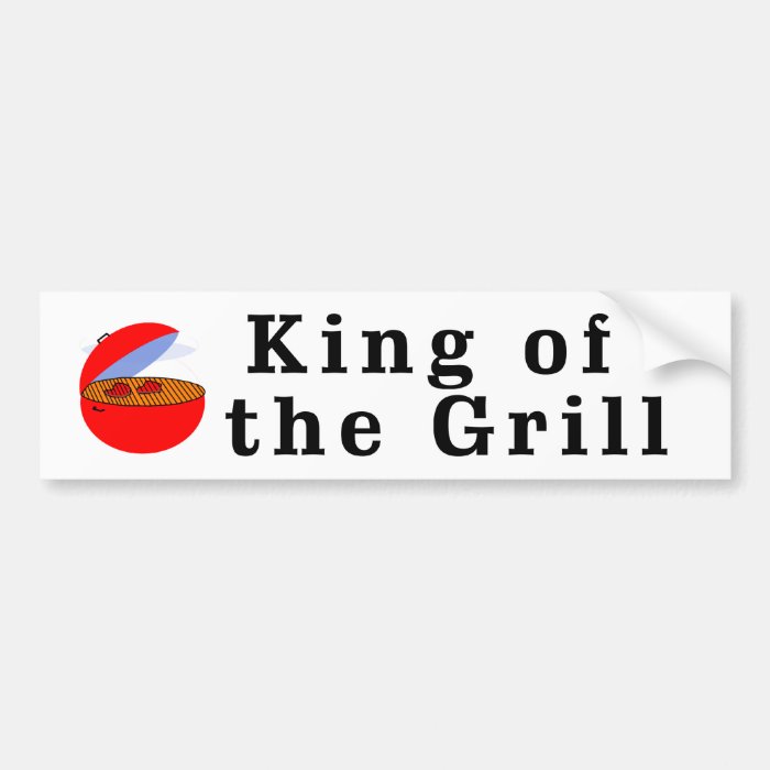 King of the Grill Bumper Stickers